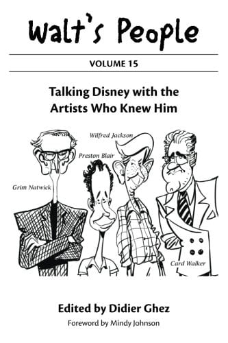 Walt's People Talking Disney with the Artists Who Knew Him: Volume 15