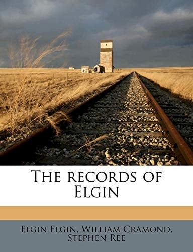 The records of Elgin Volume 1
