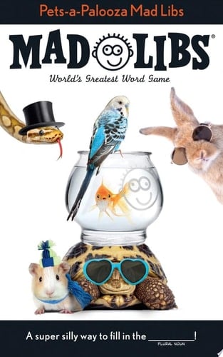 Pets-a-Palooza Mad Libs World's Greatest Word Game