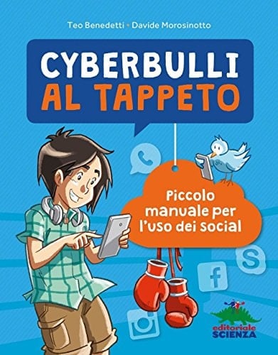 Cyberbulli al tappeto piccolo manuale per l'uso dei social