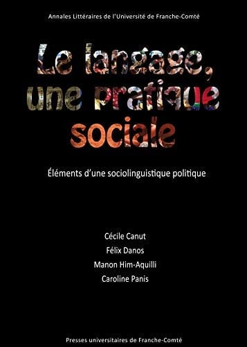 Le langage, une pratique sociale éléments d'une sociolinguistique politique