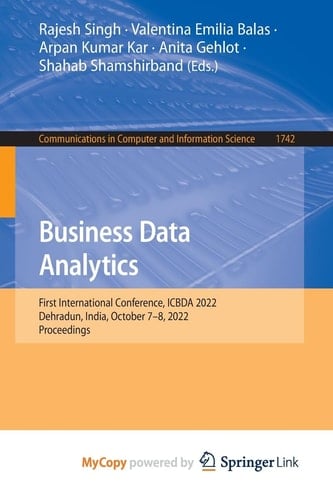 Business Data Analytics First International Conference, ICBDA 2022, Dehradun, India, October 7-8, 2022, Proceedings