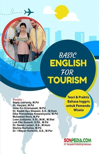 Basic English for Tourism: Teori & Praktis Bahasa Inggris untuk Pemandu Wisata"