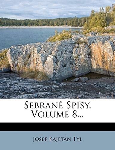 Sebrané Spisy, Volume 8... (Czech Edition)
