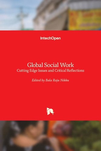 Global Social Work Cutting Edge Issues and Critical Reflections