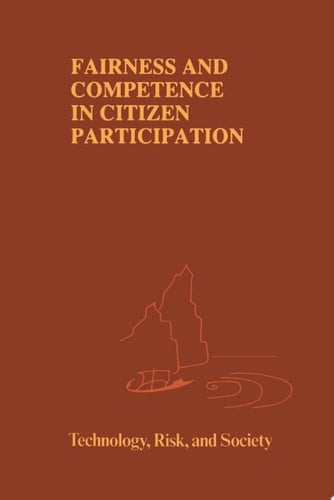 Fairness and Competence in Citizen Participation Evaluating Models for Environmental Discourse