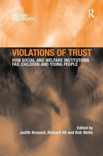 Violations of Trust How Social and Welfare Institutions Fail Children and Young People