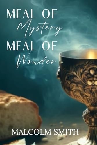 Meal of Mystery, Meal of Wonder