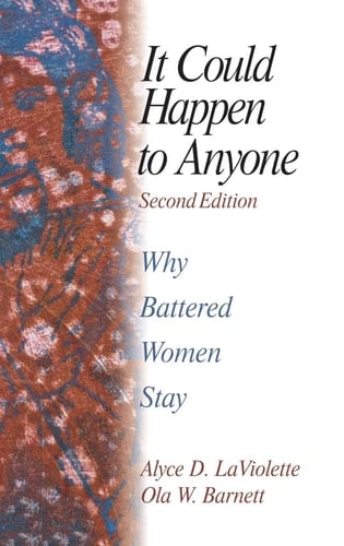 It Could Happen To Anyone: Why Battered Women Stay