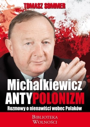Michalkiewicz - antypolonizm osiem rozmów o nienawiści do Polski