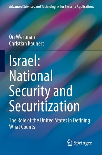 Israel: National Security and Securitization The Role of the United States in Defining What Counts