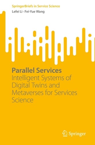 Parallel Services Intelligent Systems of Digital Twins and Metaverses for Services Science