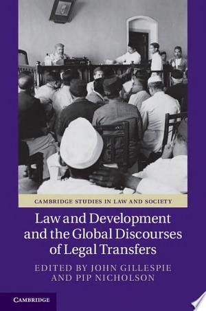 Law and Development and the Global Discourses of Legal Transfers