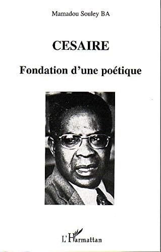 Césaire fondation d'une poétique