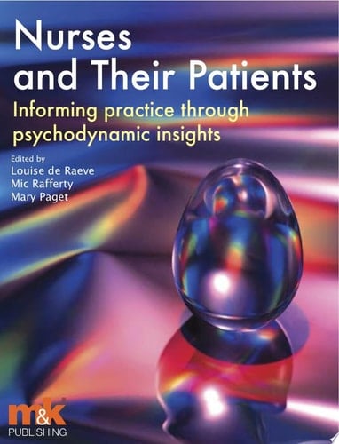 Nurses and Their Patients Informing Practice Through Psychodynamic Insights