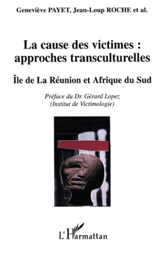 Cause des victimes approches transculturelles ; Ile de la Réunion et Afrique du Sud