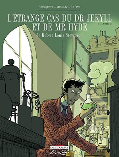 L'étrange cas du Dr Jekyll et de Mr Hyde Tome 2