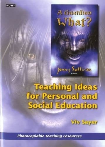 A Guardian What? Teaching Ideas for Personal and Social Education