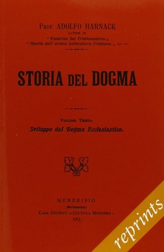 Storia del dogma (rist. anast. 1913)
