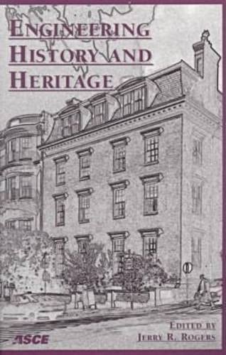 Engineering History and Heritage: Proceedings of the Second National Congress on Civil Engineering History and Heritage October 17-21, 1998 Boston, Massachusetts