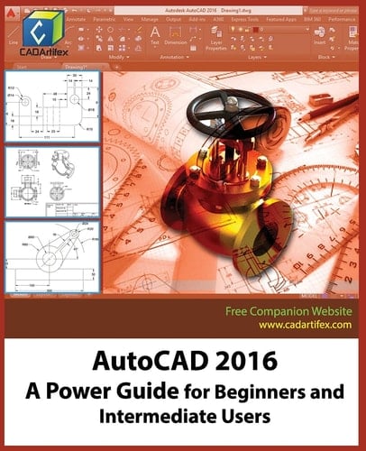 AutoCAD 2016 A Power Guide for Beginners and Intermediate Users