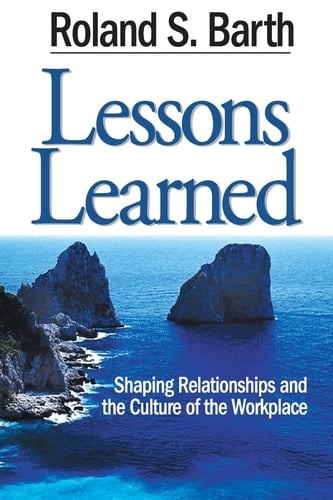 Lessons Learned Shaping Relationships and the Culture of the Workplace