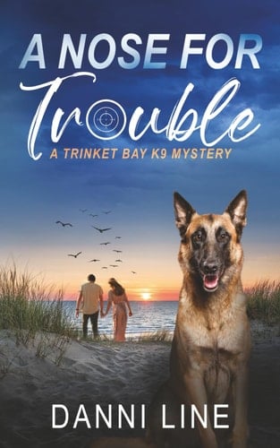 A Nose for Trouble: A Trinket Bay K9 Mystery (The Trinket Bay K9 Mystery Series)