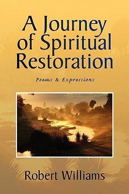 A Journey of Spiritual Restoration Poems and Expressions