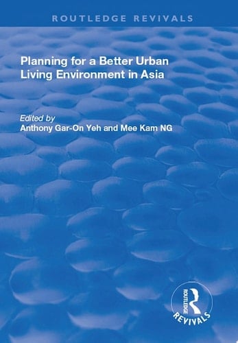 Planning for a Better Urban Living Environment in Asia