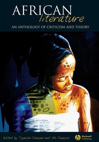 African Literature An Anthology of Criticism and Theory