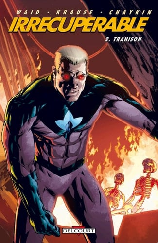 Irrécupérable T02 Trahison