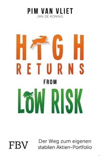 High Returns from Low Risk Der Weg zum eigenen stabilen Aktien-Portfolio