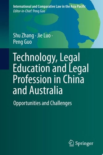 Technology, Legal Education and Legal Profession in China and Australia