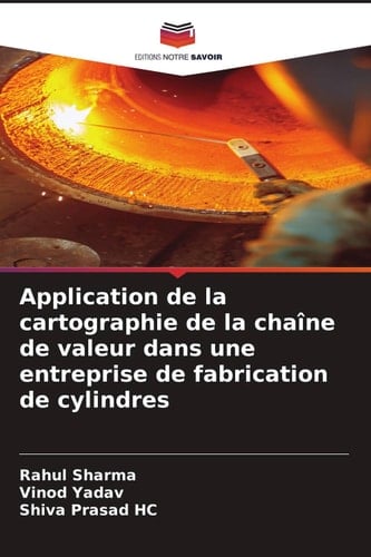 Application de la cartographie de la chaîne de valeur dans une entreprise de fabrication de cylindres (French Edition)