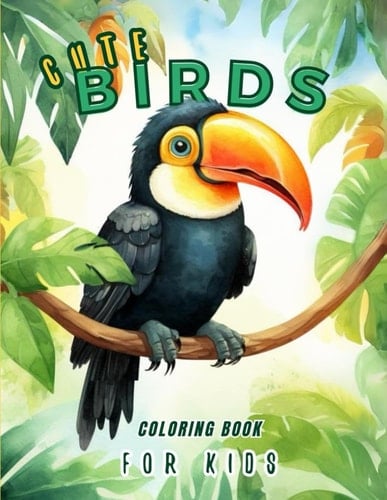 Cute Birds Coloring Book for Kids: Feathered Friends Delight: A Cute Colouring Adventure Full of Adorable Birds for Children to Explore and Express Their Creativity
