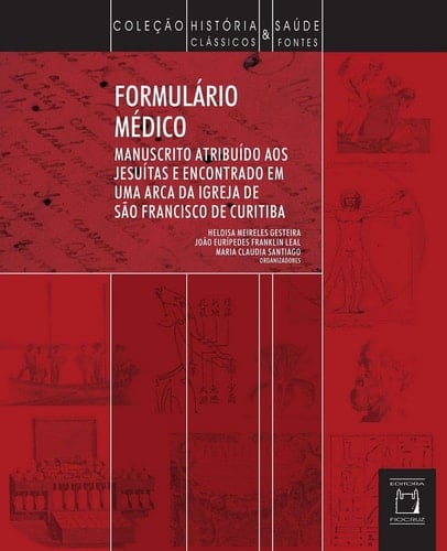 Formulário médico manuscrito atribuído aos jesuítas e encontrado em uma arca da Igreja de São Francisco de Curitiba