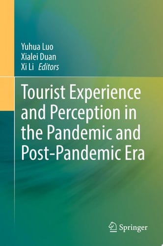 Tourist Experience and Perception in the Pandemic and Post-Pandemic Era