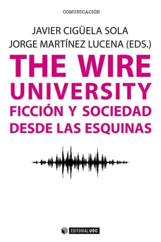 The Wire University Ficción y sociedad desde las esquinas