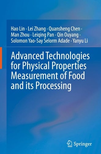 Advanced Technologies for Physical Properties Measurement of Food and its Processing