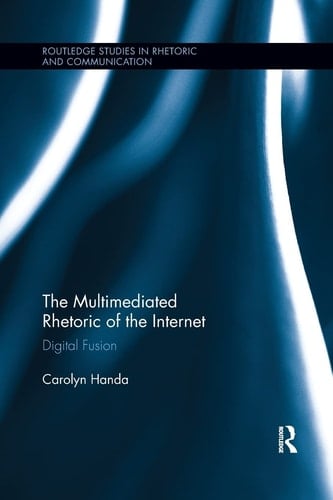 The Multimediated Rhetoric of the Internet Digital Fusion