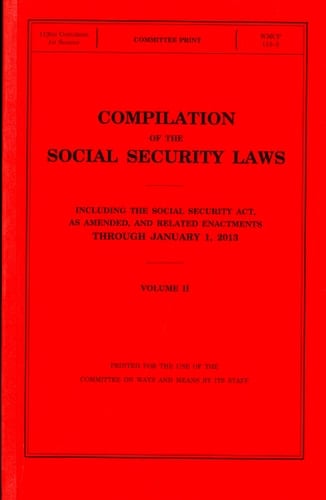 Compilation of the Social Security Laws Including the Social Security Act January 2013