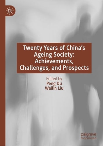 Twenty Years of China’s Ageing Society: Achievements, Challenges, and Prospects