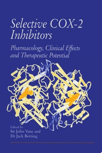 Selective COX-2 Inhibitors Pharmacology, Clinical Effects and Therapeutic Potential