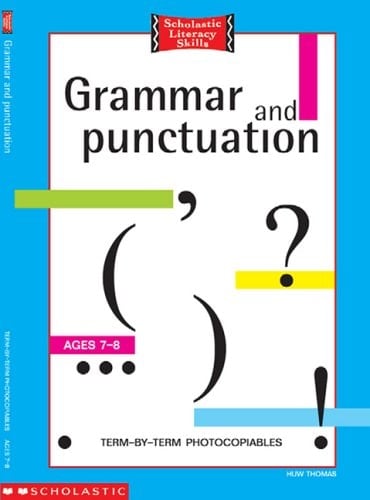 Grammar and Punctuation Term-by-term Photocopiables. Ages 7-8