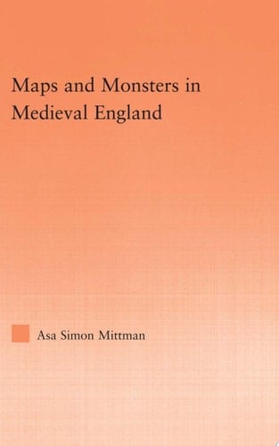 Maps and Monsters in Medieval England
