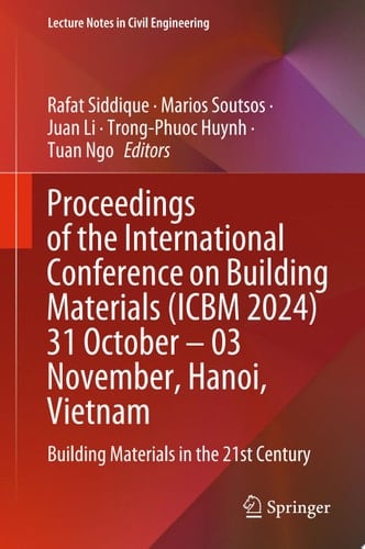 Proceedings of the International Conference on Building Materials (ICBM 2024) 31 October – 03 November, Hanoi, Vietnam