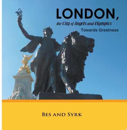 London, the City of Angels and Olympics Towards Greatness