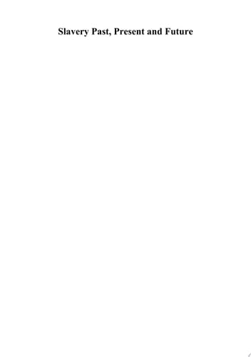 Slavery Past, Present and Future