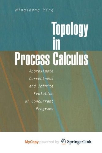 Topology in Process Calculus Approximate Correctness and Infinite Evolution of Concurrent Programs