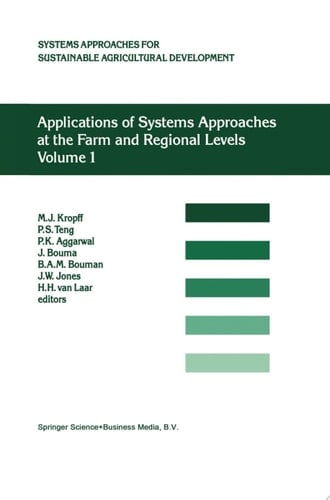 Applications of Systems Approaches at the Farm and Regional Levels Proceedings of the Second International Symposium on Systems Approaches for Agricultural Development, held at IRRI, Los Banos, Philippines, 6–8 December 1995
